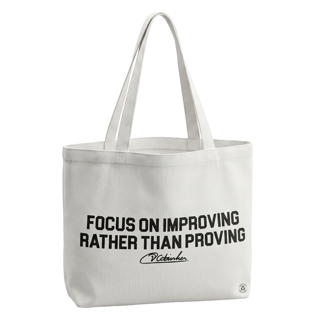 Focus on improving rather than proving Tote Bag