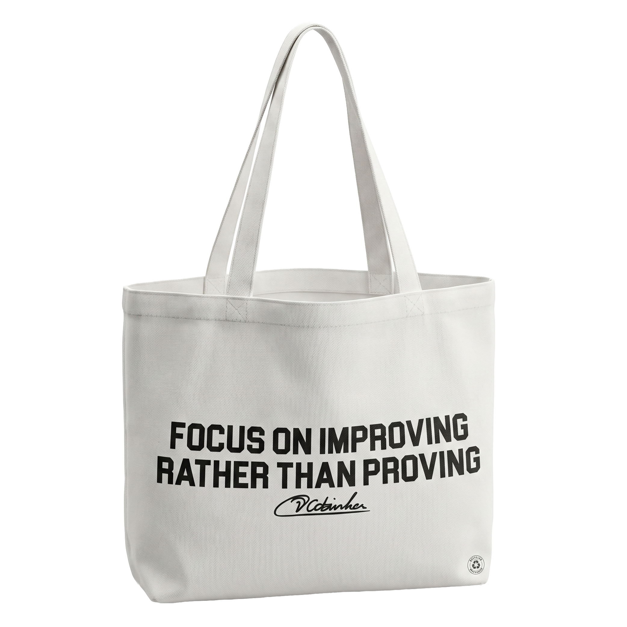 Focus on improving rather than proving Tote Bag